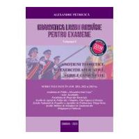 Gramatica Limbii Romane pentru Examene, Volumul I: Notiuni teoretice. Conform noua programa DOOM 3. Editia 2024 - Alexandru Petricica
