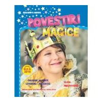 Povestiri Magice. Culegere de texte literare - aplicatii pentru clasa pregatitoare - Alexandra Manea