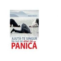 Ajuta-te singur in caz de atac de panica - Radu Vrasti