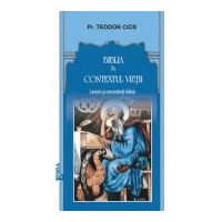 Biblia in contextul vietii. Lexicon si concordanta biblica - Teodor Cios