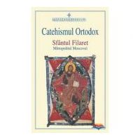 Catehismul ortodox - Sfantul Filaret Mitropolitul Moscovei