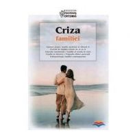 Criza familiei. Traducere din limba greaca de Pr. Serban Tica