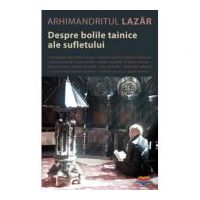 Despre bolile tainice ale sufletului - arhimandritul Lazar Abasidze
