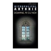 Doamne, fii cu noi! - mitrop. Antonie de Suroj
