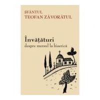 Invataturi despre mersul la biserica - sf. Teofan Zavoratul