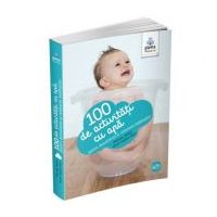 100 de activitati cu apa pentru dezvoltarea si relaxarea bebelusului - Perrine Alliod, Anne-Sophie Bost