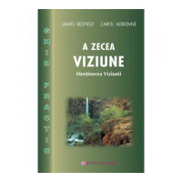 A zecea Viziune, ghid practic - James Redfield. Traducere de Cristian Hanu