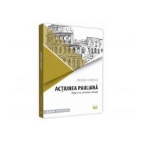 Actiunea pauliana. Editia a II-a, revazuta si adaugita - Bogdan Ionescu