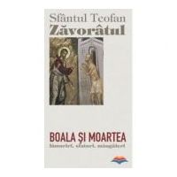 Boala si moartea - sf. Teofan Zavoratul