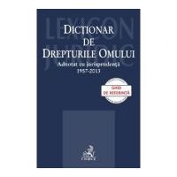Dictionar de Drepturile Omului adnotat cu jurisprudenta 1957-2013