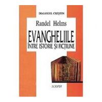 Evangheliile intre istorie si fictiune - Randel Helms
