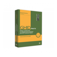 Ghid practic pentru conformare cu Regulamentul General privind Protectia Datelor. Instrument de audit - Laurentiu Bucur