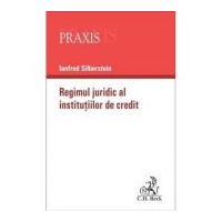 Regimul juridic al institutiilor de credit - Silberstein Ianfred