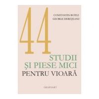 44 studii si piese mici pentru vioara - Constantin Botez