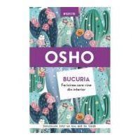 Bucuria. Fericirea care vine din interior (Incursiune intr-un nou mod de viata) - Osho