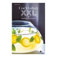 Cocktailuri XXL. Rasfatati-va prietenii - Larousse