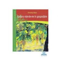 Cultura vitei-de-vie in gospodarie - Christina Nack