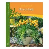 Flori cu bulbi - Christina Knebel