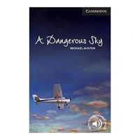 A Dangerous Sky - Michael Austen (Level 6 Advanced)