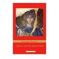 Arta sacra bizantina - Constantin Cavarnos