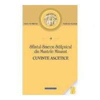 Cuvinte ascetice - Sfantul Simeon Stalpnicul din Muntele Minunat