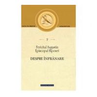 Despre infranare - Fericitul Augustin, Episcopul Hiponei