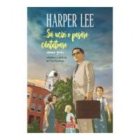 ... Sa ucizi o pasare cantatoare. Roman grafic - Harper Lee, Fred Fordham