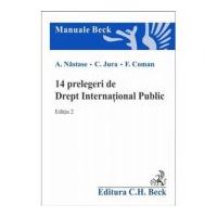 14 prelegeri de Drept International Public. Editia a 2-a - Adrian Nastase, Cristian Jura, Florian Coman