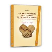 Ajutorul strategic pentru elevii cu dificultati scolare. Cum sa dai elevului cheia reusitei? - Pierre Vianin