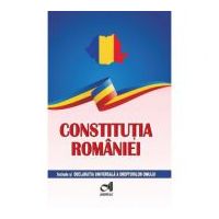 Constitutia Romaniei - include si Declaratia Universala a drepturilor omului