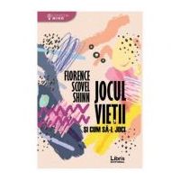 Jocul vietii si cum sa-l joci - Florence Scovel Shinn