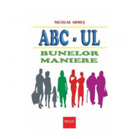 ABC-ul bunelor maniere - Nicolae Armes