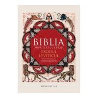 Biblia dupa textul ebraic. Exodul. Leviticul