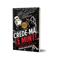 Crede-ma, te mint! - Ryan Holiday