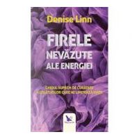 Firele nevazute ale energiei - Denise Linn