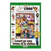 1000 cuvinte in engleza. Locuri de vizitat