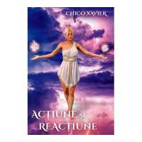 Actiune si reactiune - Chico Xavier