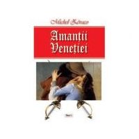 Amantii Venetiei - Michel Zevaco