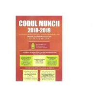 Codul muncii 2018 - 2019 cu evidentierea grafica a modificarilor survenite in perioada 2018 - 2019