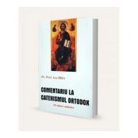 Comentariu la Catehismul Ortodox. 12 sinteze catehetice - Ion Bria