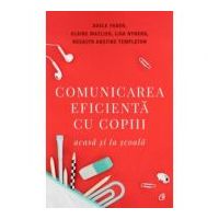 Comunicarea eficienta cu copiii, acasa si la scoala. Editia a V-a - Lisa Nyberg, Adele Faber, Elaine Mazlish
