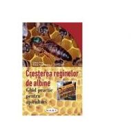 Cresterea reginelor de albine - Klaus Nowottnick, Gilles Fert