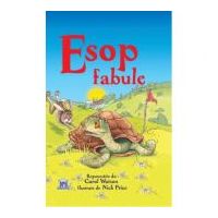 Fabule. Adaptare dupa Esop - Carol Watson