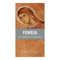 Femeia si sfintele ei rosturi