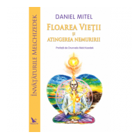 Floarea vietii si atingerea nemuririi - Daniel Mitel