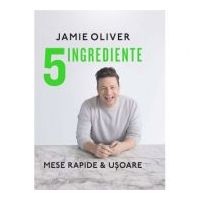 5 ingrediente. Mese rapide &amp; usoare - Jamie Oliver