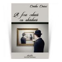 A fost odata ca altadata - Ovidiu Onisei