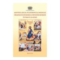 Asistenta Social-Filantropica si medicala organizata de BOR in trecut si astazi