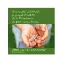 CD audio Iubi-Te-voi, Doamne! – Ileana Moldovan, Grupul Psalmi-Filarmonica Targu Mures