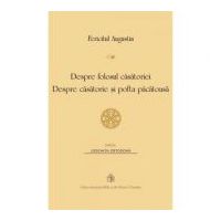 Despre folosul casatoriei. Despre casatorie si pofta pacatoasa - Fericitul Augustin